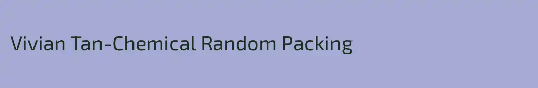 Vivian Tan-Chemical Random Packing